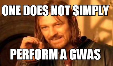 meme of Boromir explaining that GWAS are not as simple as one might think